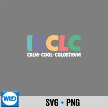 Ibclc Calm Cool Colosturm Breastfeeding Lactation Digital Design