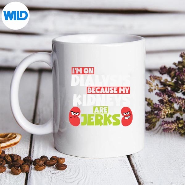 Im On Dialysis Because My Neys Are Jerks Dialysis SVG PNG Digital Download 3 Im On Dialysis Because My Neys Are Jerks Dialysis SVG PNG Digital Download - Image 3