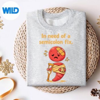 In Need Of A Semicolon Fix Programmer Adulting Humor SVG PNG Download 4 InNeedOfASemicolonFixProgrammerAdultingHumorsweater