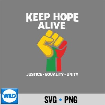 Inspirational Keep Hopes Alive Black History Pride Silhouette SVG PNG Cut File