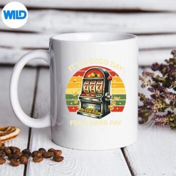 ItsAGoodDayForHandPayVintageSlotMachineCasinomug