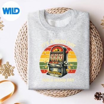ItsAGoodDayForHandPayVintageSlotMachineCasinosweater