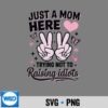 Just A Mom Here Mothers Day Digital Download 6 JustAMomHereMothersDay 1