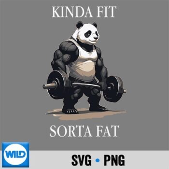 Kinda Fit Sorta Fat Gym Panda Weightlifting Workout Fitness Vector Design