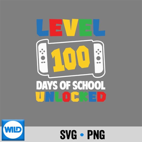 Level 100 Days Of School Unlocked For Toddler SVG PNG Cut File 1 Level 100 Days Of School Unlocked For Toddler SVG PNG Cut File