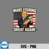 Making Fishing Great Make Fishing Lover Fisherman Angler SVG PNG PNG 7 MakingFishingGreatMakeFishingLoverFishermanAngler