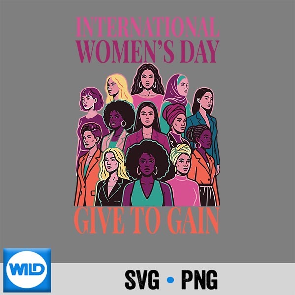 March 8 Give To Gain Internationalday 2026 SVG PNG Cut File 1 March 8 Give To Gain Internationalday 2026 SVG PNG Cut File