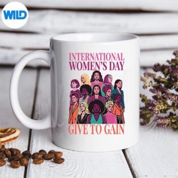 March 8 Give To Gain Internationalday 2026 SVG PNG Cut File 5 March8GiveToGainInternationalday2026mug