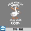 MessWithTheGooseLoseYourCoolMemeLove