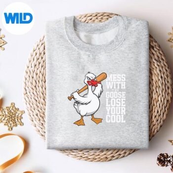 MessWithTheGooseLoseYourCoolMemeRetrosweater