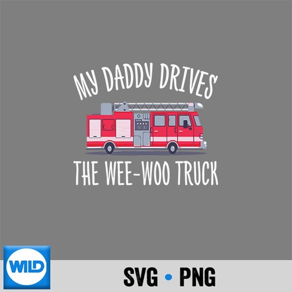 My Daddy Drives The Weewoo Truck Cute Fathers Day SVG Cut File 1 My Daddy Drives The Weewoo Truck Cute Fathers Day SVG Cut File