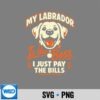 My Labrador Is The Boss I Just Pay Bills Silhouette SVG PNG 7 MyLabradorIsTheBossIJustPayBills