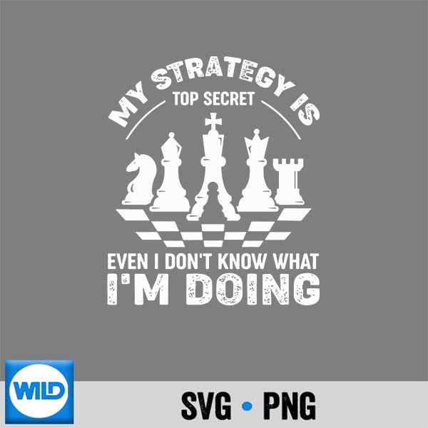 My Strategy Is Top Secret Chess Player Silhouette SVG PNG Cut File 1 My Strategy Is Top Secret Chess Player Silhouette SVG PNG Cut File