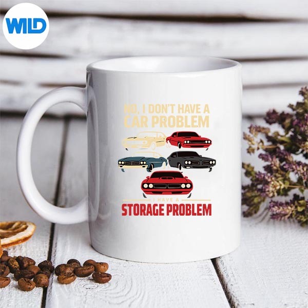 No I Dont Have A Car Problem I Have A Storage Problem SVG PNG Digital Download 3 No I Dont Have A Car Problem I Have A Storage Problem SVG PNG Digital Download - Image 3