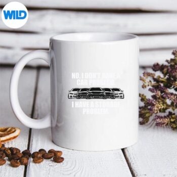 No I Dont Have Car Problem I Have Storage Problem Car SVG PNG Digital Design 5 NoIDontHaveCarProblemIHaveStorageProblemCarmug