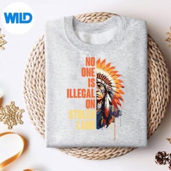 No One Is Illegal On Stolen Land Indigenous Peoples Day SVG PNG Cut File 4 NoOneIsIllegalOnStolenLandIndigenousPeoplesDaysweater