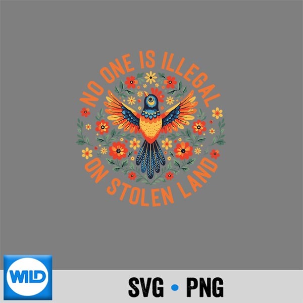 No One Is Illegal On Stolen Land Native American Design for Cricut 1 No One Is Illegal On Stolen Land Native American Design for Cricut