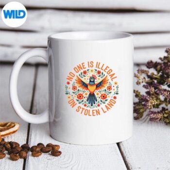 No One Is Illegal On Stolen Land Native American Design for Cricut 5 NoOneIsIllegalOnStolenLandNativeAmericanmug