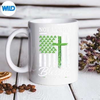 Not Lucky Blessed Christian St Patricks Day Jesus Religious SVG PNG Download 5 NotLuckyBlessedChristianStPatricksDayJesusReligiousmug