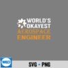 Okayest Aerospace Engineer Aeronautical Engineers SVG PNG 6 OkayestAerospaceEngineerAeronauticalEngineers