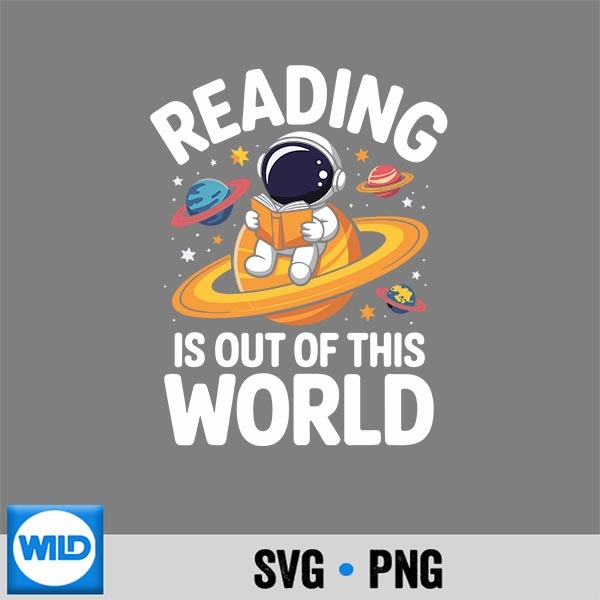 Reading Is Out Of This World Space Books Lover Digital Design 1 Reading Is Out Of This World Space Books Lover Digital Design