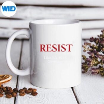 Resist Like Its 1938 Germany Digital Design 5 ResistLikeIts1938Germanymug