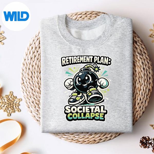 Retirement Plan Societal Collapse Ironic Cartoon PNG SVG for Cricut 2 Retirement Plan Societal Collapse Ironic Cartoon PNG SVG for Cricut - Image 2