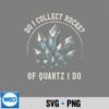 Retro Of Quartz I Do Rock Collector Geode Hunter Geology Digital Design PNG 6 RetroOfQuartzIDoRockCollectorGeodeHunterGeology