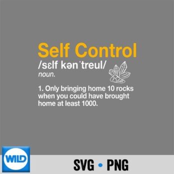 Self Control Rockhounding Rock Collecting Geologist Silhouette SVG PNG PNG