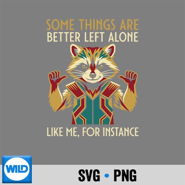 Some Things Are Better Left Alone Like Me For Instance Retro SVG PNG Digital Download 1 Some Things Are Better Left Alone Like Me For Instance Retro SVG PNG Digital Download