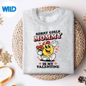 SorryGirlsMommyIsMyValentineToddlersweater