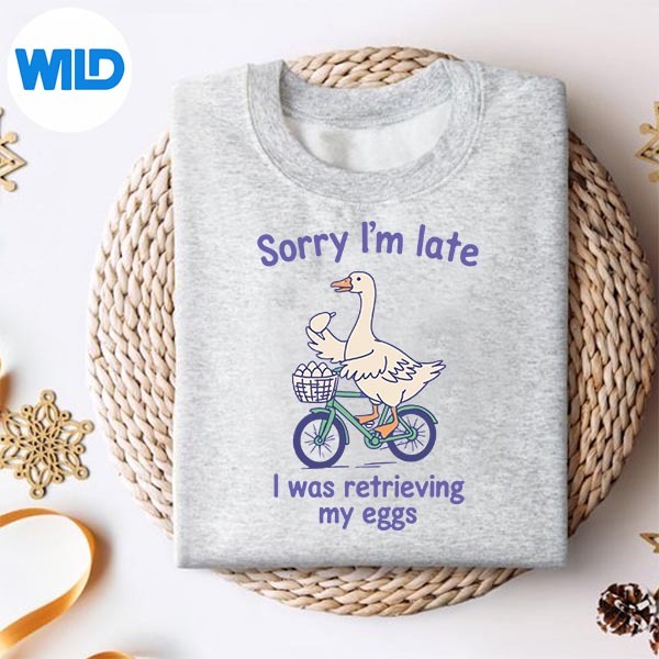 Sorry Im Late I Was Retrieving My Eggs Goose Ivf Silhouette SVG PNG 2 Sorry Im Late I Was Retrieving My Eggs Goose Ivf Silhouette SVG PNG - Image 2