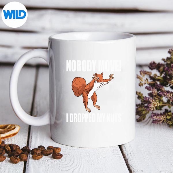 Squirrel Nobody Move I Dropped My Nuts SVG PNG Cut File 3 Squirrel Nobody Move I Dropped My Nuts SVG PNG Cut File - Image 3