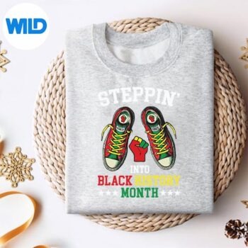SteppinIntoBlackHistoryMonthPowerFistAfricanAmericansweater