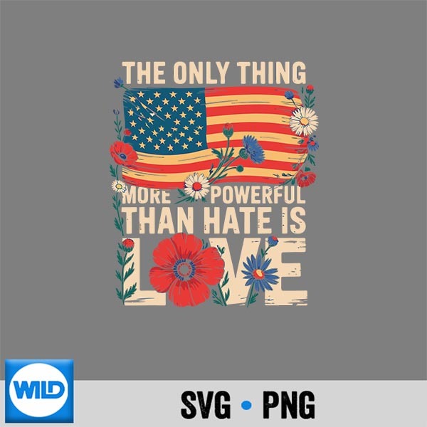 The Only Thing More Powerful Than Hate Is Love Love Silhouette SVG PNG Cut File 1 The Only Thing More Powerful Than Hate Is Love Love Silhouette SVG PNG Cut File