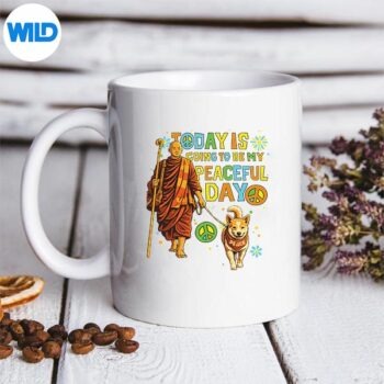 TodayIsMyPeacefulDayMonksAndAlokaThePeaceDogmug