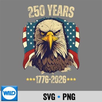 Vintage 250 Years 4th Of July Liberty Eagle American Patriot Silhouette SVG PNG Cut File PNG