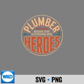 Vintage Distressed Plumber Hero Electrician Humor Quote PNG SVG for Cricut