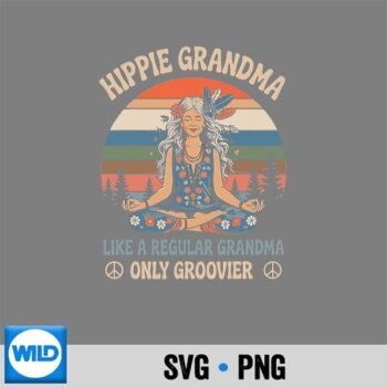 Vintage Hippie Grandma Like A Regular Grandma Only Groovier Silhouette SVG PNG