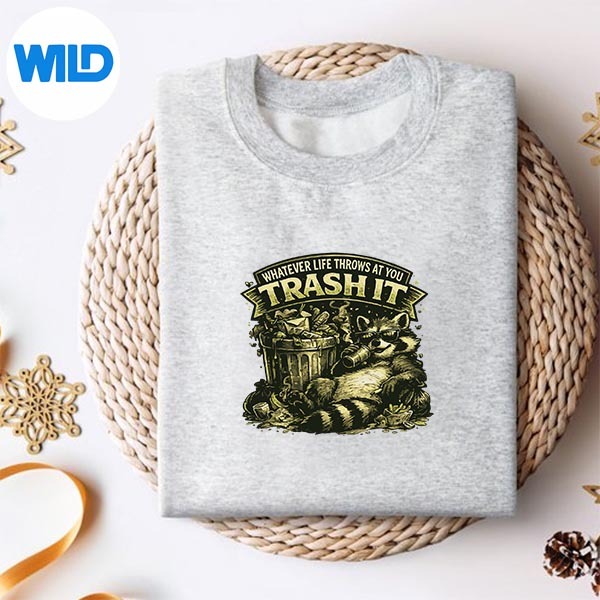 Whatever Life Throws At You Trash It Raccoon Digital Design PNG 2 Whatever Life Throws At You Trash It Raccoon Digital Design PNG - Image 2