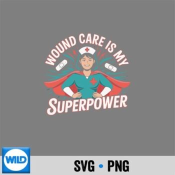Classic Shop 24 Wound Care Nurse Practitioner Medical Registered Nursing SVG Cut File PNG