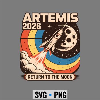Artemis II Moon Mission 2026 Humans Return To The Moon SVG PNG