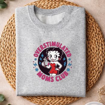 BettyBoopOverstimulatedMomsClubNeurodivergentMomMentalHealthsweater.jpg