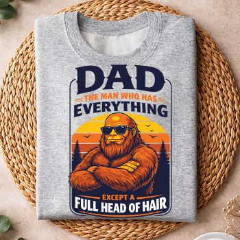 DadTheManWhoHasEverythingBaldSasquatchNoHairPapasweater.jpg