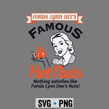 Fonda Lynn Dees Nuts Satisfies Funny SVG PNG