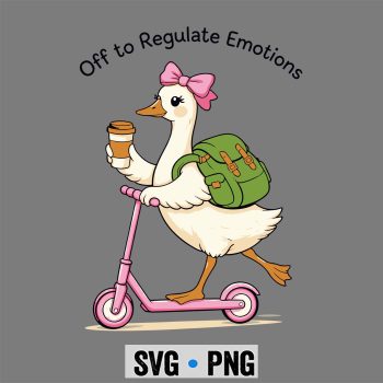 Funny Goose Off to Regulate Emotions Mental Health Counselor SVG PNG