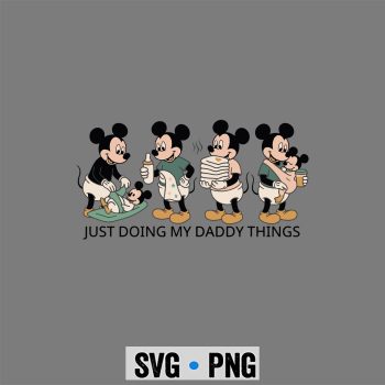 Fatherhood, Funny New Dad Mickey Daddy Baby Shower Fathers Day SVG PNG