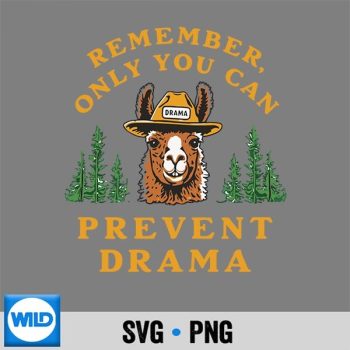 Funny Only You Can Prevent Drama SVG PNG