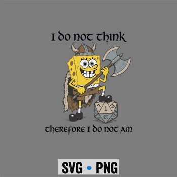 Gaming, Funny Sponge Bob Viking Gamer I Do Not Think Therefore I Do Not Am SVG PNG