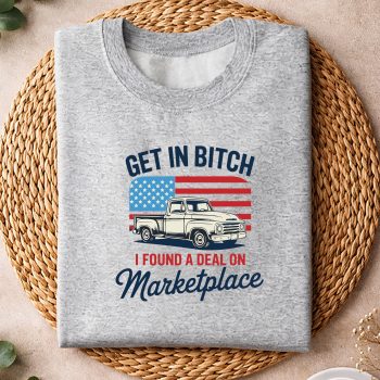 GetinBitchIFoundADealOnMarketplacesweater.jpg